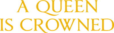 A Queen Is Crowned