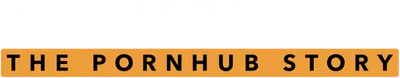 Money Shot: The Pornhub Story
