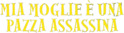 Mia moglie è una pazza assassina?