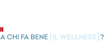 A chi fa bene il wellness?