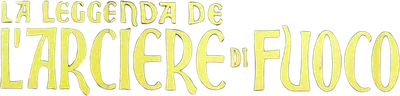 La leggenda dell'arciere di fuoco