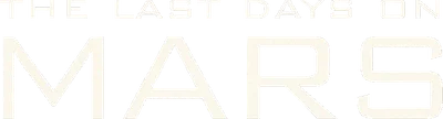 The Last Days on Mars