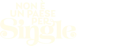 Non è un paese per single