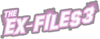 The Ex-File 3: The Return of the Exes