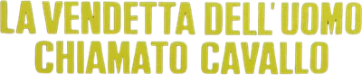 La vendetta dell'uomo chiamato cavallo