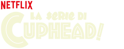 La serie di Cuphead!
