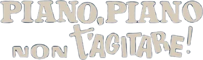 Piano piano non t'agitare