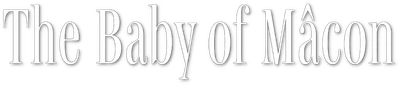 The Baby of Mâcon