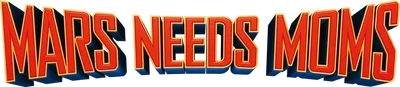 Mars Needs Moms
