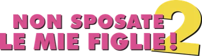 Non sposate le mie figlie! 2