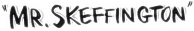 Mr. Skeffington