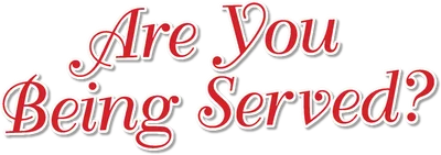 Are You Being Served?