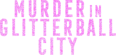 Murder in Glitterball City