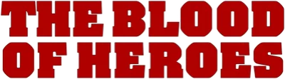 The Blood of Heroes