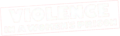Violence in a Women's Prison