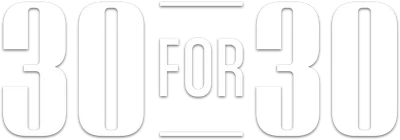 30 for 30