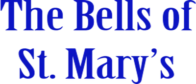 The Bells of St. Mary's