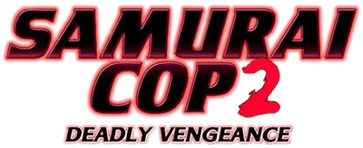 Samurai Cop 2: Deadly Vengeance