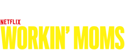 Workin' Moms
