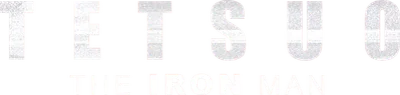 Tetsuo - The Iron Man