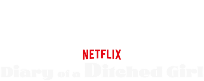 Diary of a Ditched Girl