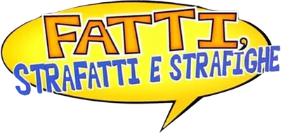 Fatti, strafatti e strafighe