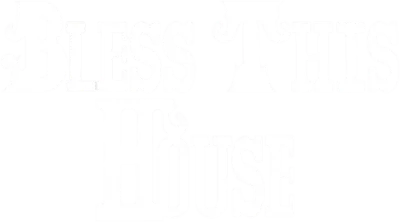 Bless This House