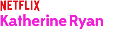 Katherine Ryan: Glitter Room