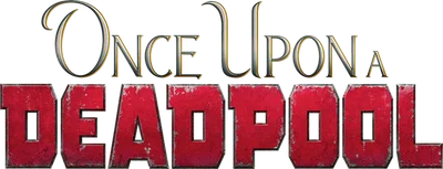 C'era una volta Deadpool