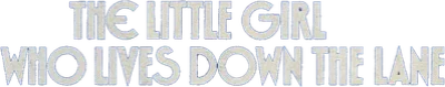 The Little Girl Who Lives Down the Lane