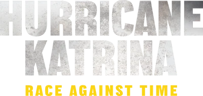 Uragano Katrina: Corsa contro il tempo