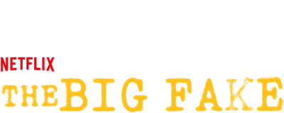 The Big Fake