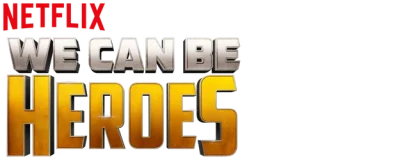 We Can Be Heroes