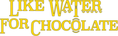 Like Water for Chocolate