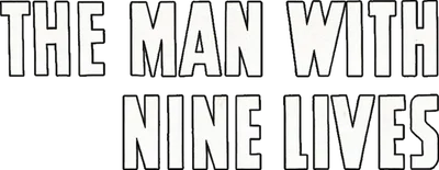 The Man with Nine Lives