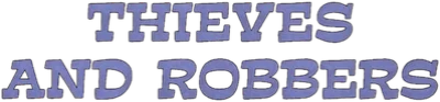 Thieves and Robbers