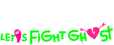 Let’s Fight Ghost