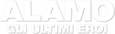 Alamo - Gli ultimi eroi
