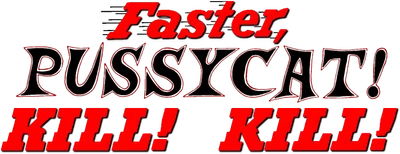 Faster, Pussycat! Kill! Kill!