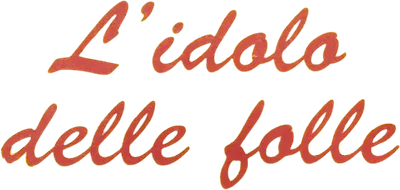 L'idolo delle folle