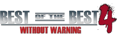 Best of the Best 4: Without Warning