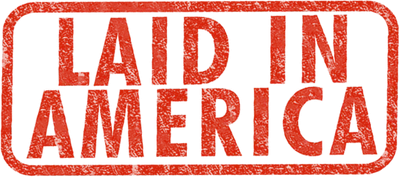 Laid in America