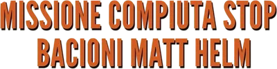 Missione compiuta stop - Bacioni Matt Helm