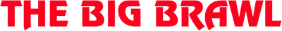 The Big Brawl