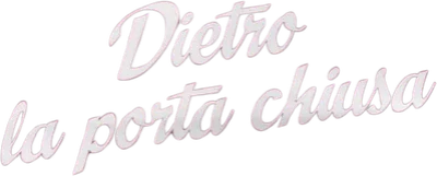 Dietro la porta chiusa