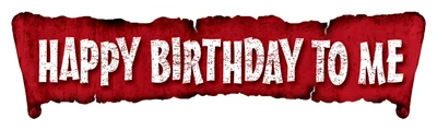 Happy Birthday to Me