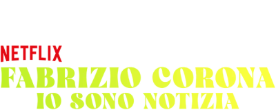 Fabrizio Corona: Io sono notizia