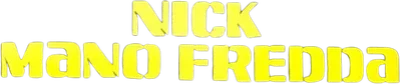 Nick mano fredda