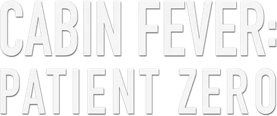 Cabin Fever: Patient Zero