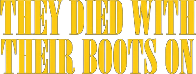 They Died with Their Boots On
